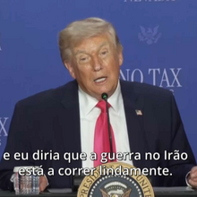 <![CDATA[ Donald Trump: «Guerra no Irão está a correr lindamente» ]]>