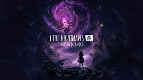 "Little Nightmares VR: Altered Echoes" da Bandai Namco Entertainment está disponível