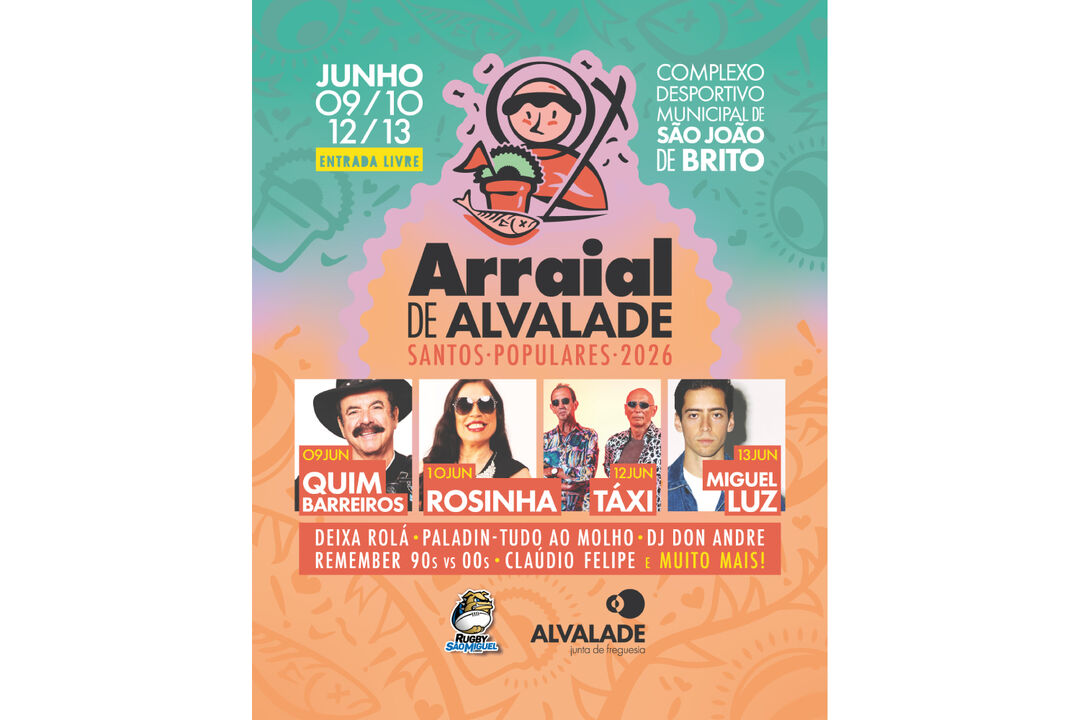 Arraial de Alvalade com Quim Barreiros, Rosinha, Táxi e Miguel Luz, de 9 a 13 de junho