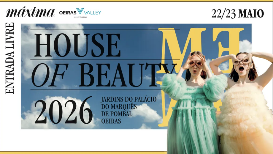 Oeiras recebe Máxima House of Beauty nos Jardins do Palácio do Marquês de Pombal.
