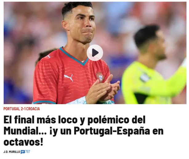 'Marca': 'O final mais louco e polémico do Mundial e um Portugal-Espanha nos 'oitavos'!'