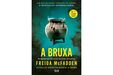 A Bruxa: um thriller de Freida McFadden, com segredos que sussurram nas sombras