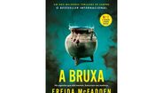 A Bruxa: um thriller de Freida McFadden, com segredos que sussurram nas sombras